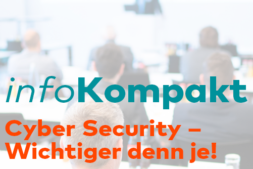 infoKompakt_Bildmotiv-500x330_CyberSecurity.png